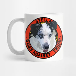 DOGS AGAINST TRUMP - STELLA Mug